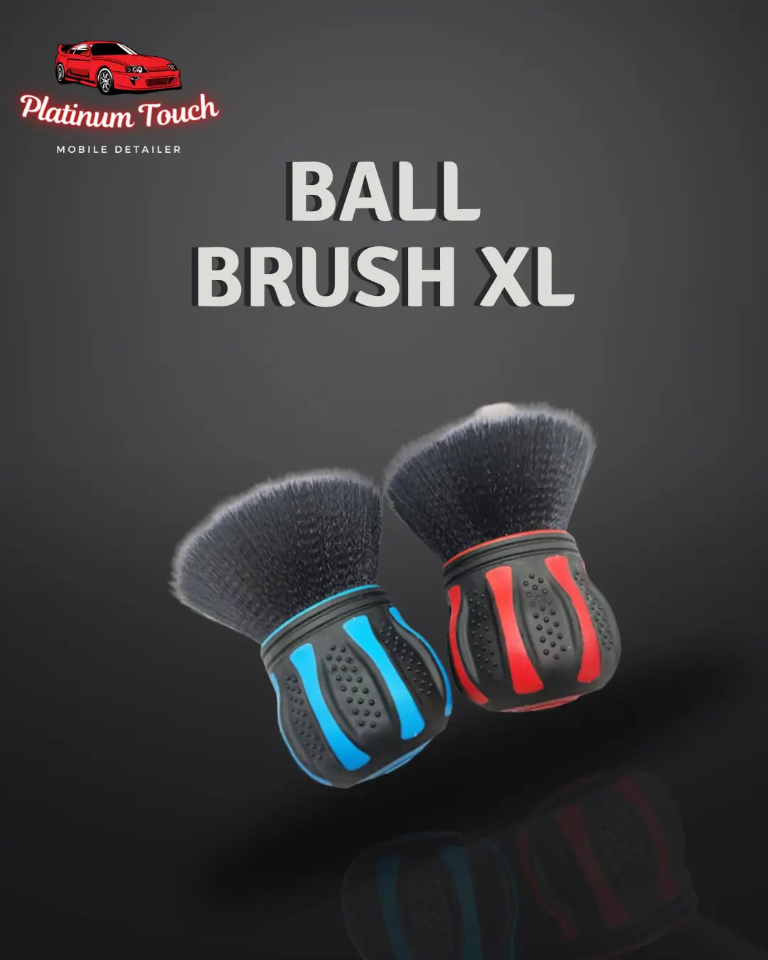 Ball Brush XL PlatinumTouchDetailers